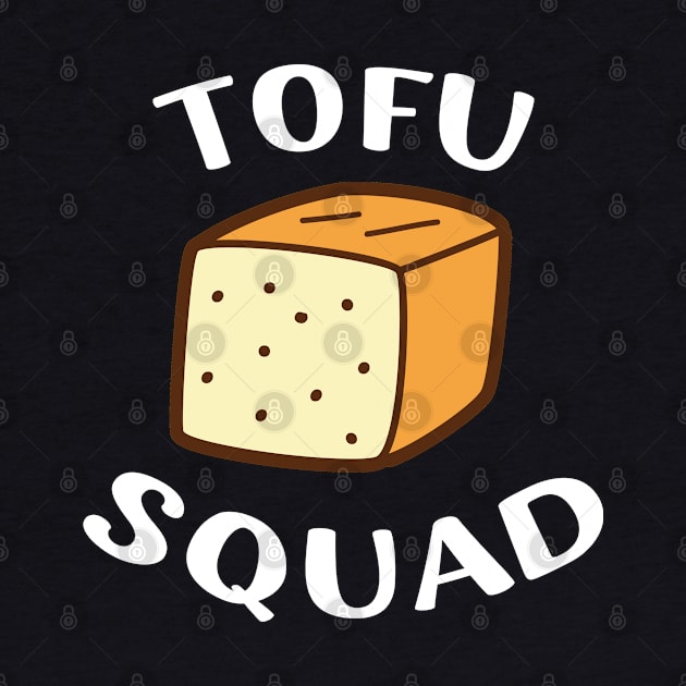 Tofu Squad | Funny Tofu Diet Tofu Lover Gift by barranshirts